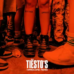Bittersweet Goodbye (Tiësto’s Hardcore Remix)