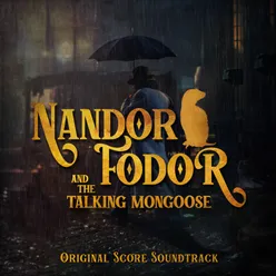 Nandor Fodor and the Talking Mongoose (Original Score)