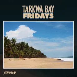 Tarkwa Bay Fridays