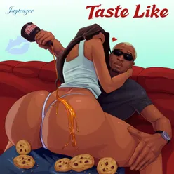 Taste Like