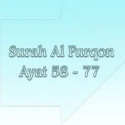 Surah Al Furqon Ayat 58 - 77