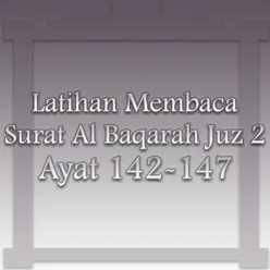 Latihan Membaca Surat Al Baqarah Juz 2 Ayat 142