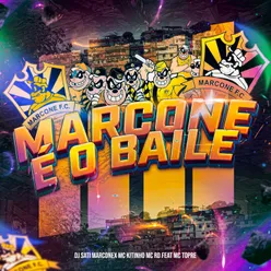Marcone é O Baile (feat. Mc Topre)