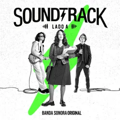 Soundtrack: Lado A