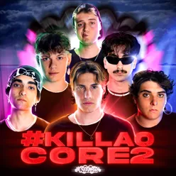 #Killaocore 2