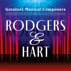 Greatest Musical Composers: Rodgers & Hart