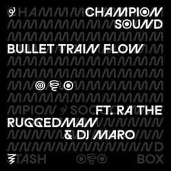Bullet Train Flow (feat. R.A. The Rugged Man)