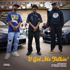 U Got Me Talking (feat. Priddy Prince)