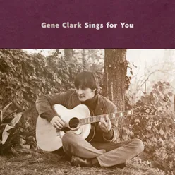 Gene Clark Sings For You