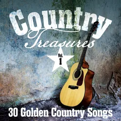 Country Treasures: 30 Golden Country Songs, Vol. 1