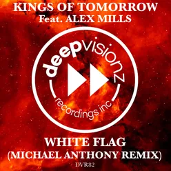 WHITE FLAG (feat. Alex Mills) [Michael Anthony Remix]