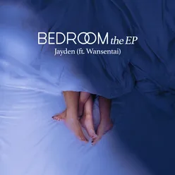BEDROOM the EP (feat. Wansentai)