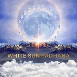 White Sun Sadhana