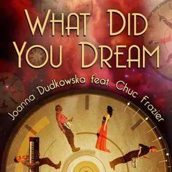 What Did You Dream (feat. Chuc Frazier)