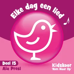 Elke Dag Een Lied Deel 15 (Ala Presi)