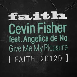 Give Me My Pleasure (feat. Angelica de No) [Cevin’s Pleasure Dub]