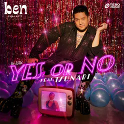 ใช่-ไม่ใช่ (Yes or No) [feat. Tsunari]