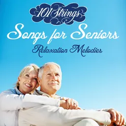Songs for Seniors: Relaxation Melodies