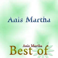 Best of Anis Martha