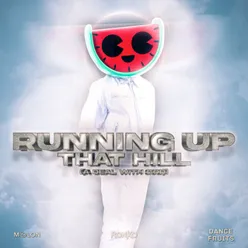 Running Up That Hill (A Deal With God) [Sped Up]