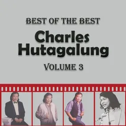 Best of The Best Charles Hutagalung, Vol. 3