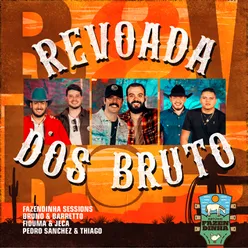 Revoada dos Bruto (feat. Pedro Sanchez & Thiago) [Estúdio Fazendinha]