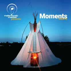 Make Music Matter Presents: Moments