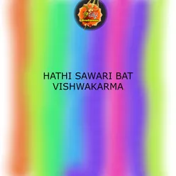 Hathi Sawari Bat Vishwakarma