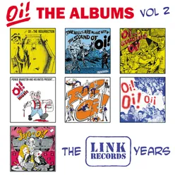 Oi! The Albums, Vol. 2: The Link Years