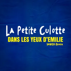 Dans les yeux d'Emilie (Yaniss Remix)