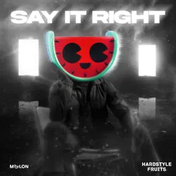 Say It Right (Extended Mix)