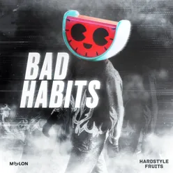 Bad Habits