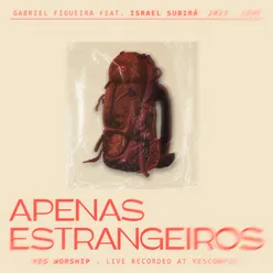 Apenas Estrangeiros (feat. Gabriel Figueira & Israel Subira) [Live]