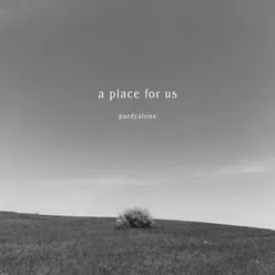 A Place For Us