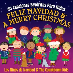 Feliz Navidad & a Merry Christmas: 40 Canciones Favoritas Para Niños