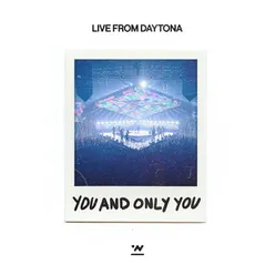 You And Only You - Live From Daytona