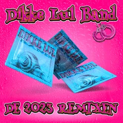 Dikke Lul (2023 Remix)
