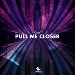 Pull Me Closer (Extended Mix)
