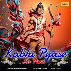 Kabhi Pyase Ko Pani