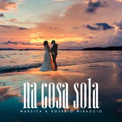 Na cosa sola (feat. Rosario Miraggio)