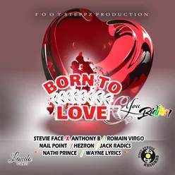 Born To Love You Riddim