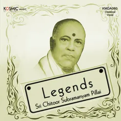 Legends Chittoor Subramanya Pillai