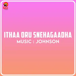 Ithaa Oru Snehagaadha (Original Motion Picture Soundtrack)