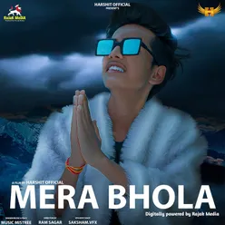 Mera Bhola (feat. Harshit Official)