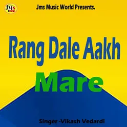 Rang Dale Aakh Mare