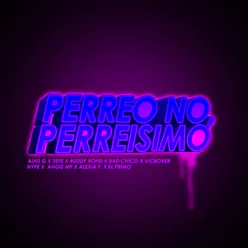 Perreo No, Perreisimo