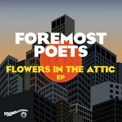 Flowers In The Attic (Foremost Poets vs KDA/RA Edit)