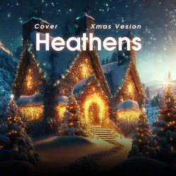 Heathens (Xmas Version)