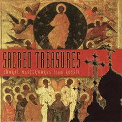 Sacred Treasures: Choral Masterworks from Russia