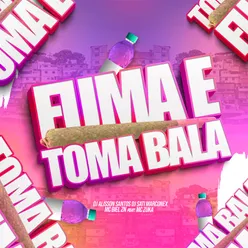 Fuma e Toma Bala (feat. MC Zuka)